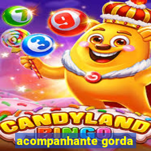 acompanhante gorda